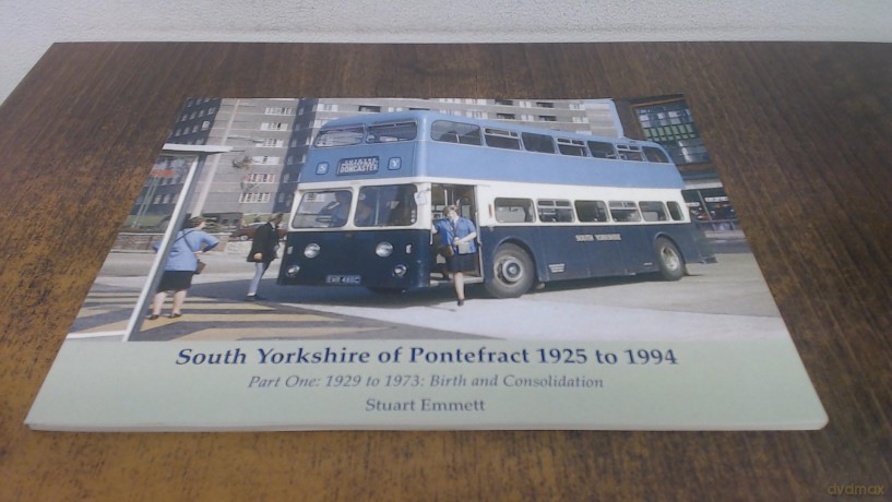 South Yorkshire of Pontefract 1925 to 1994: Part One: 1929 to 1973: Birth and Consolidation - Stuart Emmett [KSIĄŻKA]