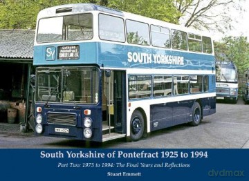 South Yorkshire of Pontefract 1925 to 1994: Part Two: 1973 to 1994: The Final Years and Reflection - Stuart Emmett [KSIĄŻKA]