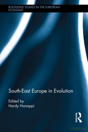 South-East Europe in Evolution (Routledge Studies in the European Economy) - Hardy Hanappi [KSIĄŻKA]