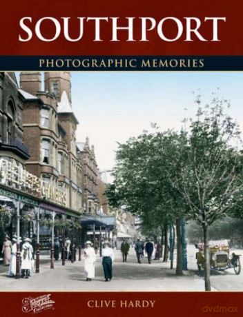 Southport (Photographic Memories) - Clive Hardy [KSIĄŻKA]