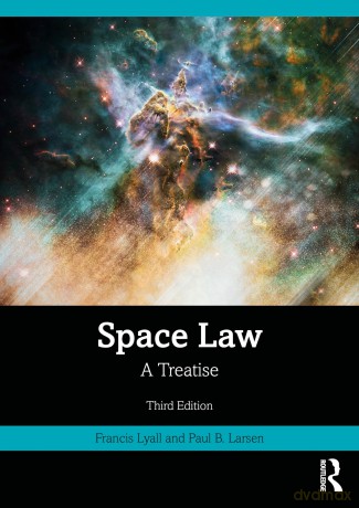 Space Law: A Treatise - Francis Lyall [KSIĄŻKA]
