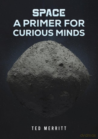 Space: A Primer for Curious Minds - Ted Merritt [KSIĄŻKA]