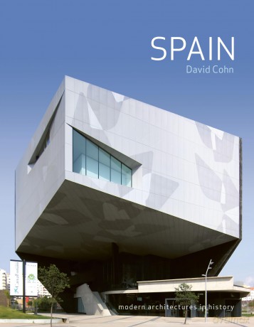 Spain: Modern Architectures in History - David Cohn [KSIĄŻKA]