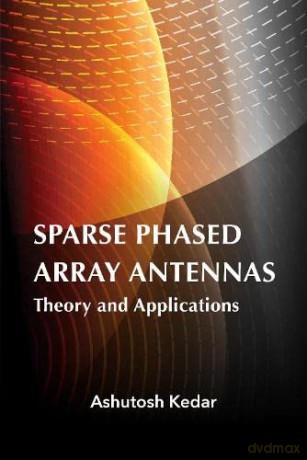 Sparse Phased Array Antennas: Theory and Applications (Artech House Antennas and Propagation Library) - Kedar [KSIĄŻKA]