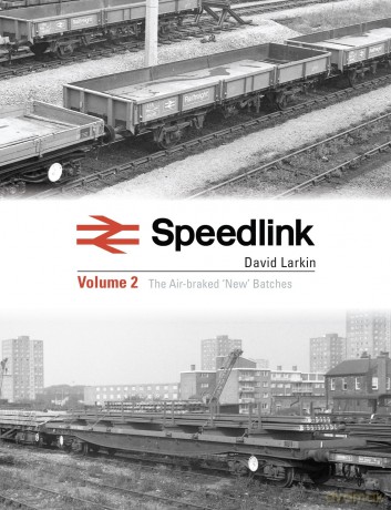 Speedlink Volume 2: The Air-braked 'New' Batches - David Larkin [KSIĄŻKA]