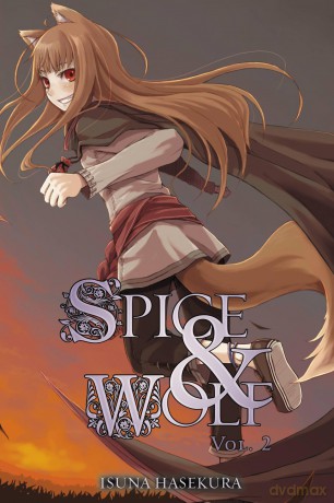 Spice and Wolf, Vol. 2 (light novel): Volume 2 (SPICE AND WOLF LIGHT NOVEL SC) - Isuna Hasekura [KSIĄŻKA]
