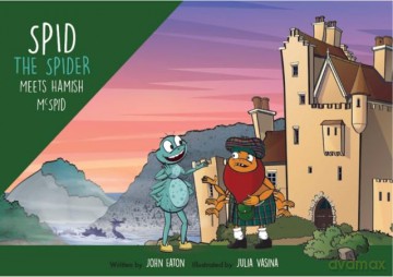 Spid the Spider Meets Hamish McSpid: 13 - John Eaton [KSIĄŻKA]