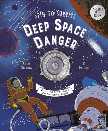 Spin to Survive: Deep Space Danger: Decide Your Destiny with a Pop-Out Fortune Spinner! (4) - Giles Sparrow [KSIĄŻKA]