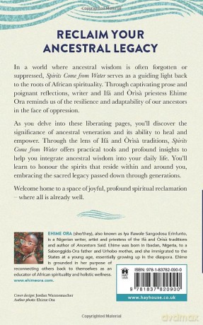 Spirits Come from Water: An Introduction to Ancestral Veneration and Reclaiming African Spiritual Practices [KSIĄŻKA]