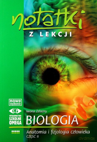 Notatki z Lekcji Biologii część 5 anatomia 2 2011 [KSĄŻKA]