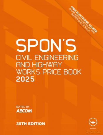 Spon's Civil Engineering and Highway Works Price Book 2025 (Spon's Price Books) - Aecom [KSIĄŻKA]