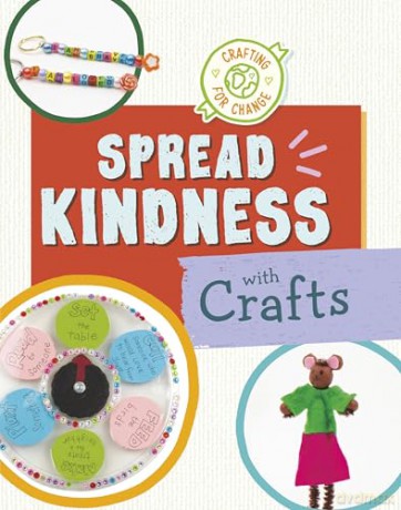 Spread Kindness with Crafts (Crafting for Change) - Ruthie Van Oosbree [KSIĄŻKA]