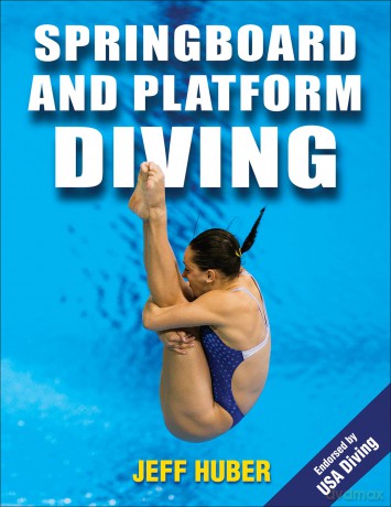Springboard and Platform Diving - Jeffrey J. Huber [KSIĄŻKA]