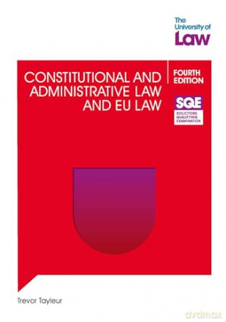 SQE - Constitutional and Administrative Law and EU Law 4e - Trevor Tayleur [KSIĄŻKA]