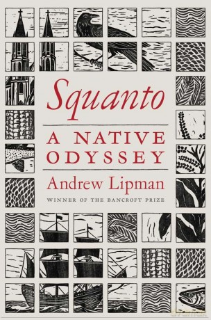 Squanto: A Native Odyssey - Andrew Lipman [KSIĄŻKA]