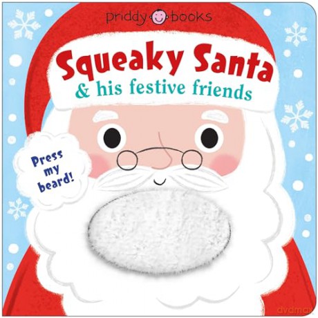Squeaky Santa and his festive friends - Roger Priddy [KSIĄŻKA]