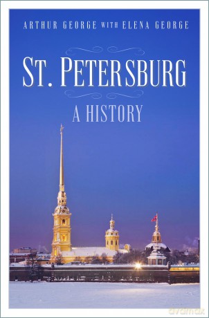 St Petersburg: A History - Arthur George [KSIĄŻKA]