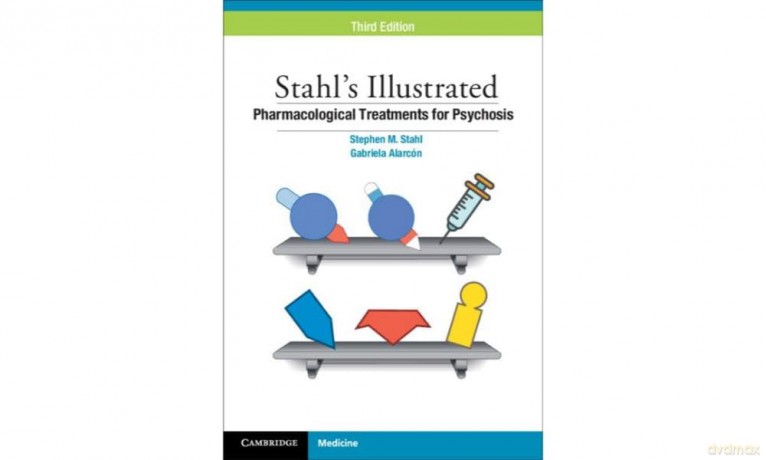 Stahl's Illustrated Pharmacological Treatments for Psychosis - Stephen M. Stahl [KSIĄŻKA]