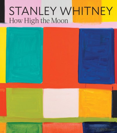 Stanley Whitney: How High the Moon - Cathleen Chaffee [KSIĄŻKA]