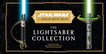 Star Wars: The High Republic: The Lightsaber Collection - Daniel Wallace [KSIĄŻKA]