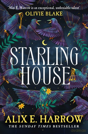 Starling House: The perfect dark, Gothic fairytale and a Reese Witherspoon Book Club Pick - Alix E. Harrow [KSIĄŻKA]