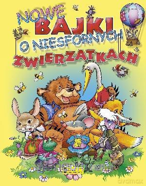 Nowe bajki o niesfornych zwierzątkach [KSĄŻKA]