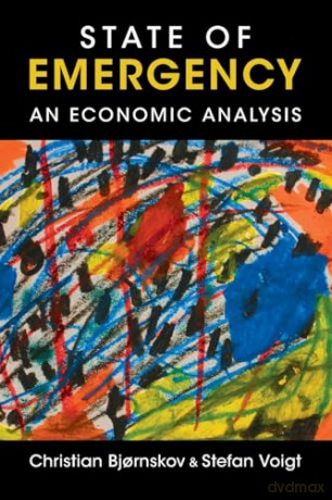 State of Emergency: An Economic Analysis - Christian Bjornskov [KSIĄŻKA]