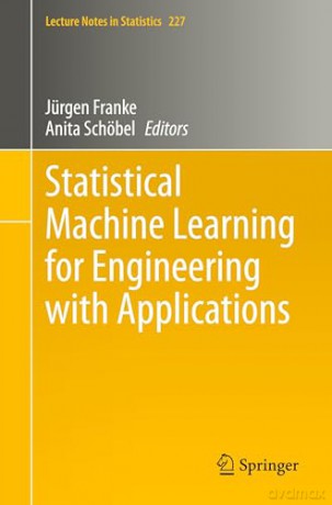 Statistical Machine Learning for Engineering with Applications: 227 (Lecture Notes in Statistics, 227) - Jürgen Franke [KSIĄŻKA]