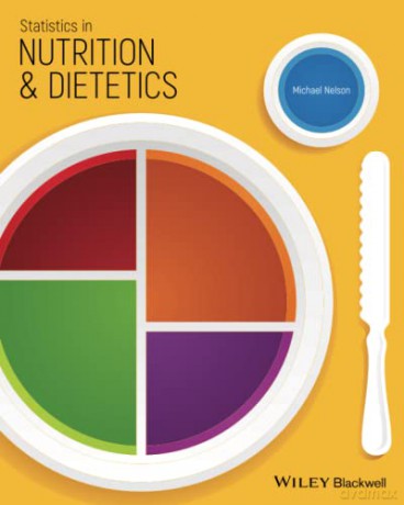 Statistics in Nutrition and Dietetics - Michael Nelson [KSIĄŻKA]