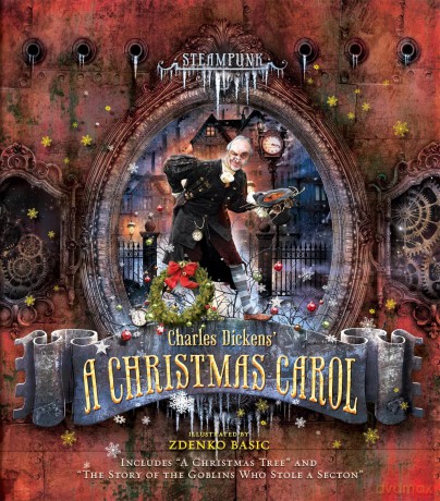 Steampunk: Charles Dickens A Christmas Carol (Steampunk Classics) - Zdenko Basic [KSIĄŻKA]