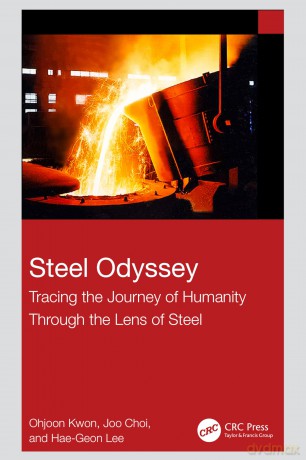 Steel Odyssey: Tracing the Journey of Humanity Through the Lens of Steel - Ohjoon KWON [KSIĄŻKA]