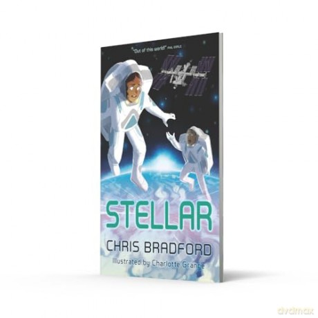 Stellar: A gripping outer-space thriller perfect for sci-fan fans (Dyslexia-friendly) - Chris Bradford [KSIĄŻKA]