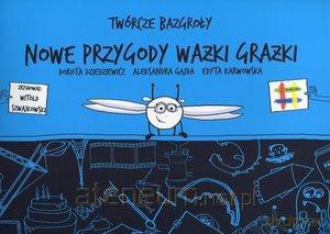 Nowe przygody Ważki Grażki. Twórcze bazgroły [KSĄŻKA]