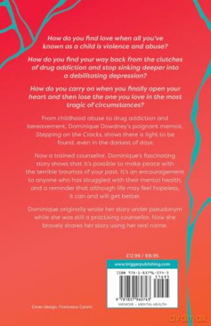 Stepping on the Cracks: Learning to Live Again after Abuse, Addiction and Loss - Dominique Dowdney [KSIĄŻKA]