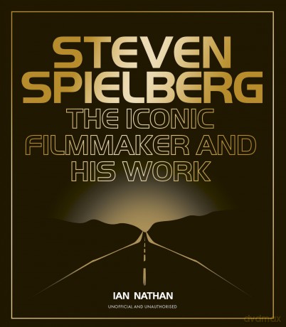 Steven Spielberg: The Iconic Filmmaker and His Work (Iconic Filmmakers Series) - Ian Nathan [KSIĄŻKA]