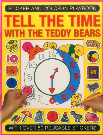 Sticker and Colour-in Playbook: Tell the Time with Teddy Bears: With Over 50 Reusable Stickers (Sticker and Color-in Playbook) - Jenny Tulip [KSIĄŻKA]