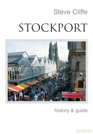 Stockport History and Guide - Steve Cliffe [KSIĄŻKA]