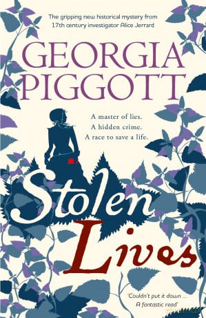 Stolen Lives: a gripping new mystery for 17th century investigator Alice Jerrard: 3 (The Alice Chronicles) - Georgia Piggott [KSIĄŻKA]