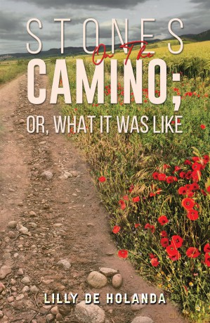 Stones on the Camino; or, What It Was Like - Lilly de Holanda [KSIĄŻKA]