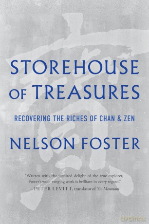 Storehouse of Treasures: Recovering the Riches of Chan and Zen - Nelson Foster [KSIĄŻKA]