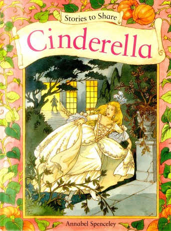 Stories to Share: Cinderella - Annabel Spenceley [KSIĄŻKA]
