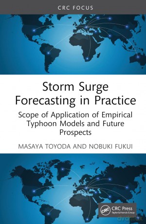 Storm Surge Forecasting and Future Projection in Practice: Scope of Application of Empirical Typhoon Models - Masaya Toyoda [KSIĄŻKA]