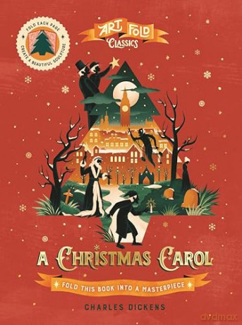 Story Fold Classics: A Christmas Carol: Fold this Book into a Masterpiece - Charles Dickens [KSIĄŻKA]
