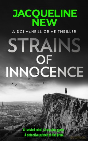 Strains of Innocence: A gripping Scottish crime thriller with twists (DCI McNeill Crime Thriller) - Jacqueline New [KSIĄŻKA]
