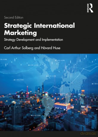 Strategic International Marketing: Strategy Development and Implementation - Carl Arthur Solberg [KSIĄŻKA]