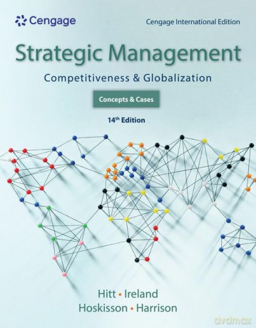 Strategic Management: Concepts and Cases: Competitiveness and Globalization, Cengage International Edition - Michael Hitt [KSIĄŻKA]
