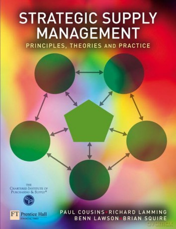 Strategic Supply Management: Principles, theories and practice - Paul Cousins [KSIĄŻKA]