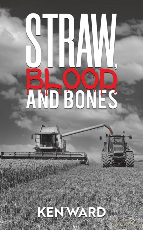 Straw, Blood and Bones - Ken Ward [KSIĄŻKA]
