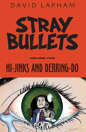 Stray Bullets Volume 5: Hi-Jinks and Derring-Do (STRAY BULLETS TP (IMAGE)) - David Lapham [KSIĄŻKA]