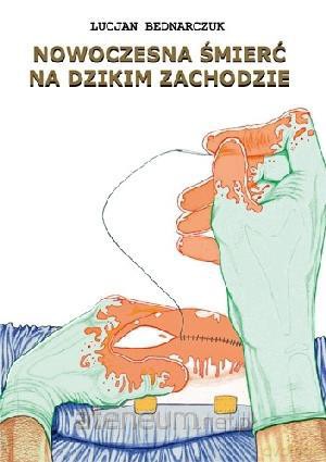 Nowoczesna śmierć na dzikim zachodzie [KSĄŻKA]
